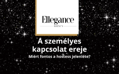A személyes kapcsolat ereje: Miért fontos a hostess jelenléte?